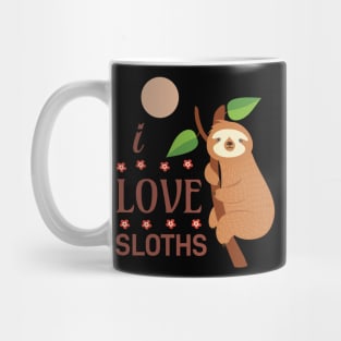 I love Sloths Mug